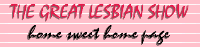 The great Lesbian Show